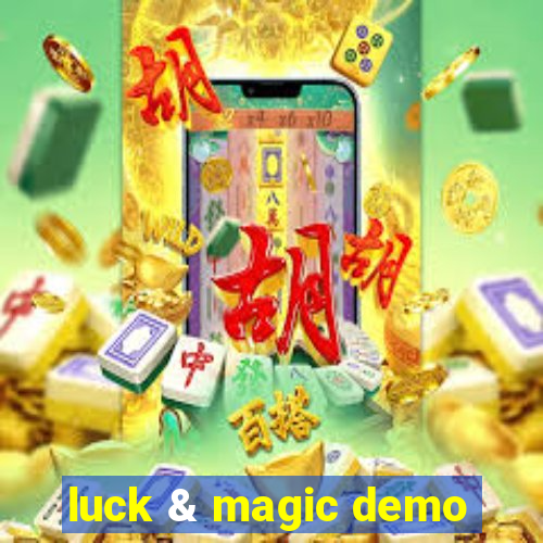 luck & magic demo